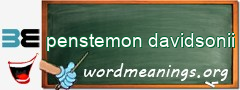 WordMeaning blackboard for penstemon davidsonii